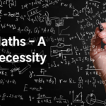 Maths: A Necessity